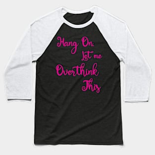 Overthinkers Baseball T-Shirt